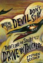 Where the Devil Dont Stay 9781477318041 Stephen Deusner, Verzenden, Zo goed als nieuw, Stephen Deusner