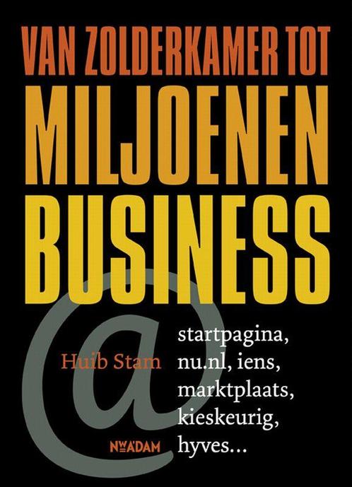 Van zolderkamer tot miljoenenbusiness 9789046803943, Boeken, Economie, Management en Marketing, Gelezen, Verzenden