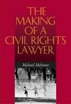 The Making of a Civil Rights Lawyer. Meltsner, Verzenden, Zo goed als nieuw, Michael Meltsner