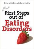 First Steps series: First steps out of eating disorders by, Gelezen, Kate Middleton, Jane Smith, Verzenden