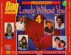 Various - Lonely Without You 4 - The Perfect Slow Collection, Cd's en Dvd's, Ophalen of Verzenden, Gebruikt