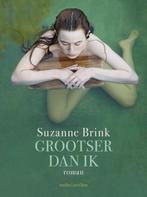 Grootser dan ik (9789026336560, Suzanne Brink), Boeken, Verzenden, Nieuw