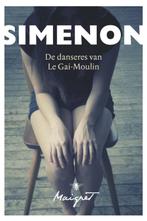 De danseres van Le Gai-Moulin 9789085426035 Georges Simenon, Boeken, Verzenden, Zo goed als nieuw, Georges Simenon