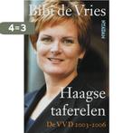 Haagse Taferelen- De Vvd 2003-2006 9789046802021 B. de Vries, Boeken, Verzenden, Gelezen, B. de Vries