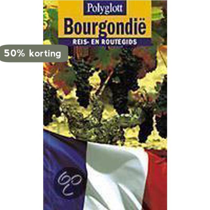 Bourgondie / Polyglott reis- en routegids 9789038906683, Boeken, Reisgidsen, Zo goed als nieuw, Verzenden