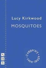 Mosquitoes 9781848425828 Lucy Kirkwood, Gelezen, Lucy Kirkwood, Lucy Kirkwood, Verzenden