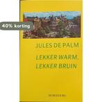 Lekker warm lekker bruin 9789023431428 Jules de Palm, Boeken, Verzenden, Gelezen, Jules de Palm