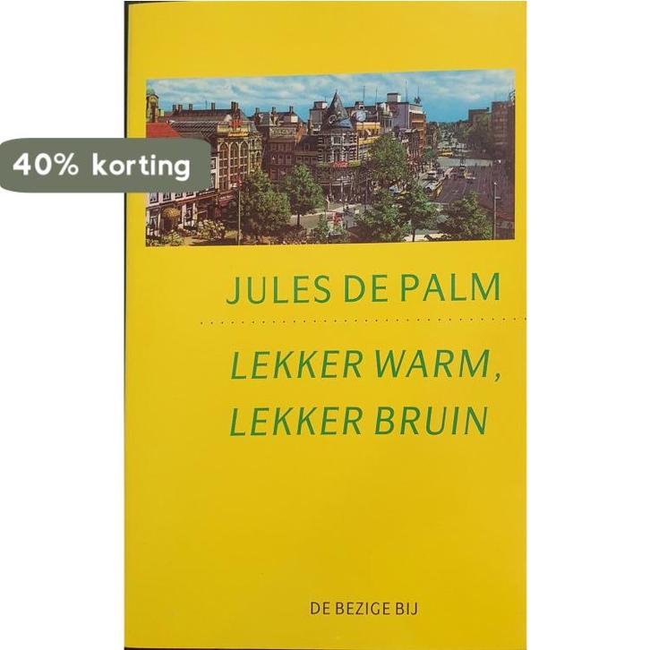Lekker warm lekker bruin 9789023431428 Jules de Palm, Boeken, Romans, Gelezen, Verzenden