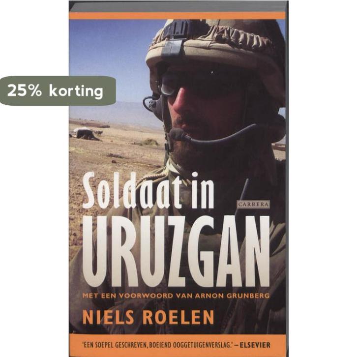 Soldaat in Uruzgan 9789048804894 Niels Roelen, Boeken, Oorlog en Militair, Gelezen, Verzenden