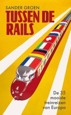 9789000380794 Tussen de rails | Tweedehands, Boeken, Verzenden, Zo goed als nieuw, Sander Groen