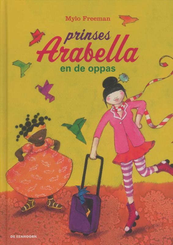 Prinses Arabella en de oppas 9789058387493 Mylo Freeman, Boeken, Prentenboeken en Plaatjesalbums, Zo goed als nieuw, Verzenden