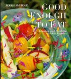Good Enough to Eat 9781856262279 jekka mcvicar, Verzenden, Gelezen, Jekka mcvicar