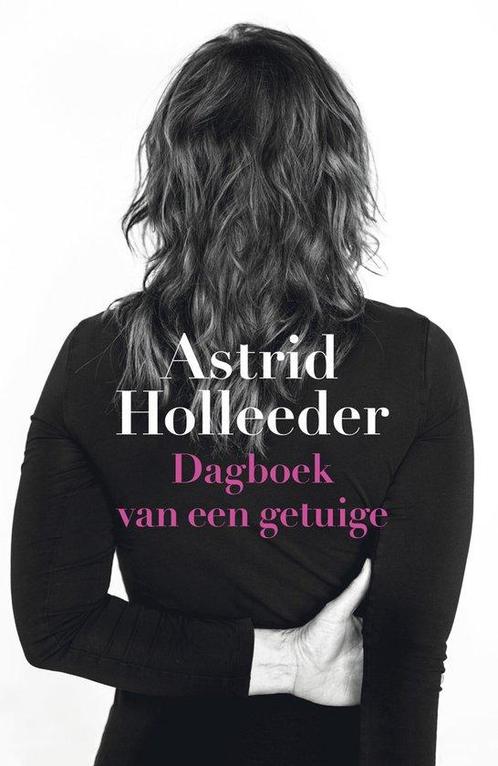 9789400513518 De Holleeder trilogie 2 - Dagboek van een g..., Boeken, Biografieën, Zo goed als nieuw, Verzenden