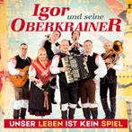 Igor Und Seine Oberkrainer - Unser Leben Ist Kein Spiel - CD, Ophalen of Verzenden, Nieuw in verpakking
