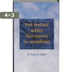 Het verhaal achter Een cursus in wonderen 9789020281521, Boeken, Verzenden, Gelezen, D.P. Miller