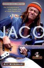 Jaco: The Extraordinary and Tragic Life of Jaco Pastoriu..., Gelezen, Bill Milkowski, Verzenden