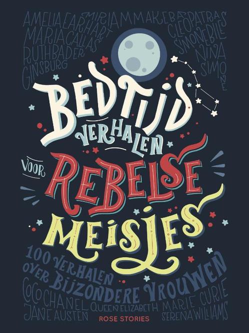 Bedtijdverhalen voor rebelse meisjes 9789082470130, Boeken, Kinderboeken | Baby's en Peuters, Gelezen, Verzenden