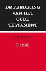Prediking Oude Testament - Daniël (9789043536998, M. Nel), Boeken, Verzenden, Nieuw