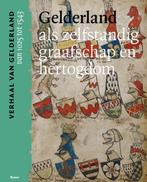 9789024442522 Gelderland als zelfstandig graafschap en he..., Boeken, Verzenden, Nieuw, Dolly Verhoeven