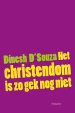 christendom is zo gek nog niet 9789046805718 Dinesh DSouza, Gelezen, Verzenden, Dinesh D'Souza