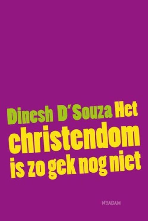 christendom is zo gek nog niet 9789046805718 Dinesh DSouza, Boeken, Filosofie, Gelezen, Verzenden