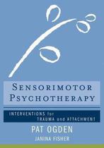 9780393706130 Sensorimotor Psychotherapy, Verzenden, Nieuw, Pat Ogden