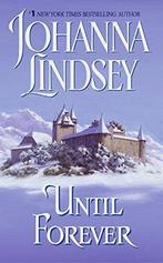 Until Forever 9780380762590 Johanna Lindsey, Verzenden, Gelezen, Johanna Lindsey