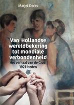 Van Hollandse wereldbekering tot mondiale verbondenheid, Verzenden, Gelezen, Marjet Derks