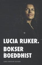 Lucia Rijker. | 9789021554082 | George Schouten ; Lucia, Zo goed als nieuw, George Schouten ; Lucia Rijker