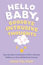 9781648482830 Hello Baby, Goodbye Intrusive Thoughts, Verzenden, Nieuw, Jenny Yip
