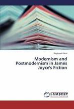 Modernism and Postmodernism in James Joyces Fiction., Farsi Roghayeh, Zo goed als nieuw, Verzenden