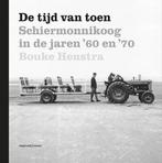 De tijd van toen 9789491536564 Bouke Henstra, Boeken, Kunst en Cultuur | Fotografie en Design, Gelezen, Bouke Henstra, Verzenden