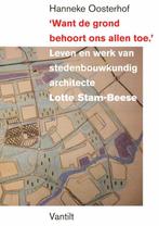 ‘Want de grond behoort ons allen toe’ 9789460044007, Boeken, Kunst en Cultuur | Architectuur, Verzenden, Zo goed als nieuw, Hanneke H. Oosterhoff