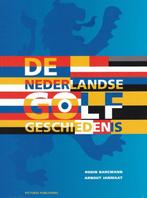 De Nederlandse Golf Geschiedenis 9789492576637, Verzenden, Zo goed als nieuw, Robin Bargmann