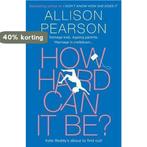 How Hard Can It Be? 9780008150532 Allison Pearson, Verzenden, Gelezen, Allison Pearson