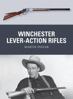 9781472806574 Winchester Lever Action Rifles, Boeken, Verzenden, Nieuw, Martin Pegler