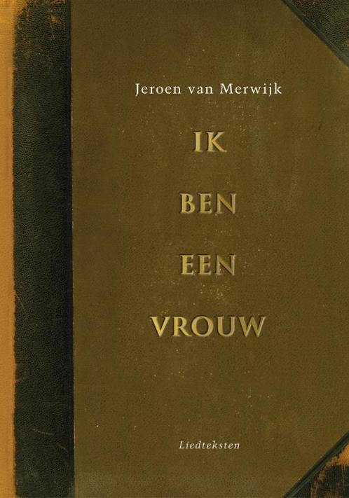 Ik ben een vrouw 9789038892917 Jeroen van Merwijk, Boeken, Muziek, Zo goed als nieuw, Verzenden
