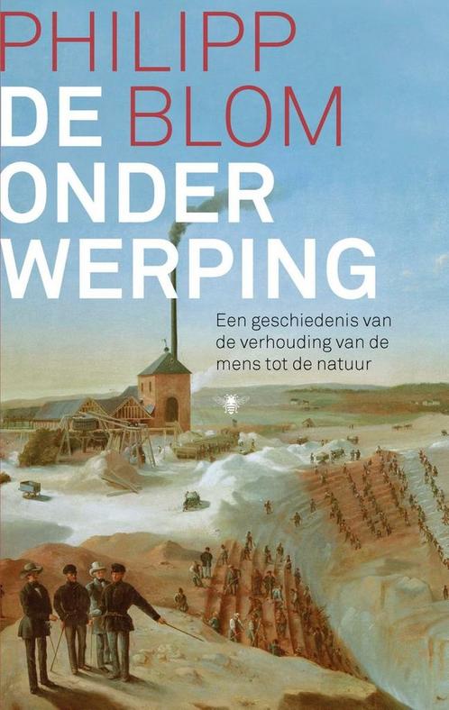 De onderwerping 9789403110721 Philipp Blom, Boeken, Overige Boeken, Zo goed als nieuw, Verzenden