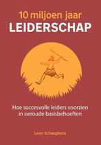 10 miljoen jaar leiderschap 9789492528773 Leon Schaepkens, Verzenden, Zo goed als nieuw, Leon Schaepkens
