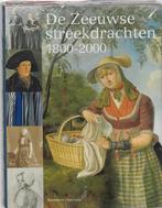 Zeeuwse streekdrachten 1800-2000, De 9789040091056, Verzenden, Zo goed als nieuw