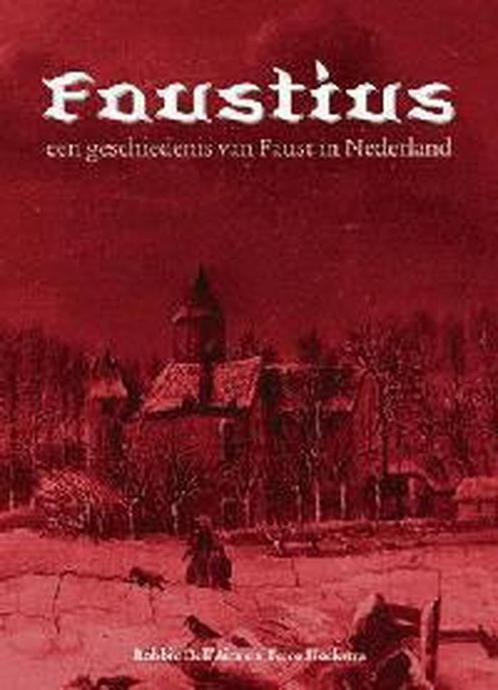 Faustius, een geschiedenis van Faust in Nederland / Algemeen, Boeken, Reisgidsen, Zo goed als nieuw, Verzenden