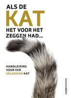 Als de kat het voor het zeggen had... 9789021570952, Verzenden, Gelezen, Liesbeth Puts