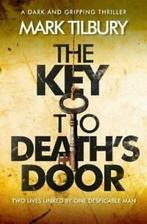 The key To Deaths Door by Mark Tilbury (Paperback), Gelezen, Verzenden, Mark Tilbury