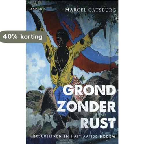 Grond zonder rust 9789463387378 Marcel Catsburg, Boeken, Geschiedenis | Wereld, Zo goed als nieuw, Verzenden