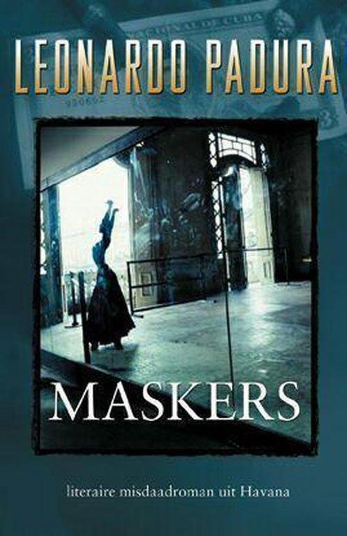 Maskers  -  Leonardo Padura Fuentes, Boeken, Thrillers, Gelezen, Verzenden
