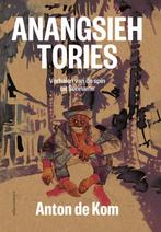 Anangsieh tories 9789045045887 Anton de Kom, Boeken, Verzenden, Zo goed als nieuw, Anton de Kom