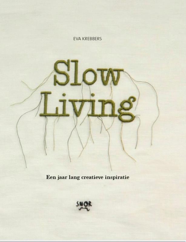 Slow living 9789463141079 Eva Krebbers, Boeken, Hobby en Vrije tijd, Zo goed als nieuw, Verzenden