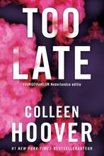 9789401919593 Too late Colleen Hoover, Boeken, Verzenden, Nieuw, Colleen Hoover