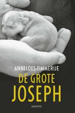 De grote Joseph 9789045704142 Anneloes Timmerije, Verzenden, Gelezen, Anneloes Timmerije
