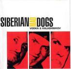 cd - Siberian Mad Dogs - Vodka &amp; Kalashnikov, Verzenden, Zo goed als nieuw